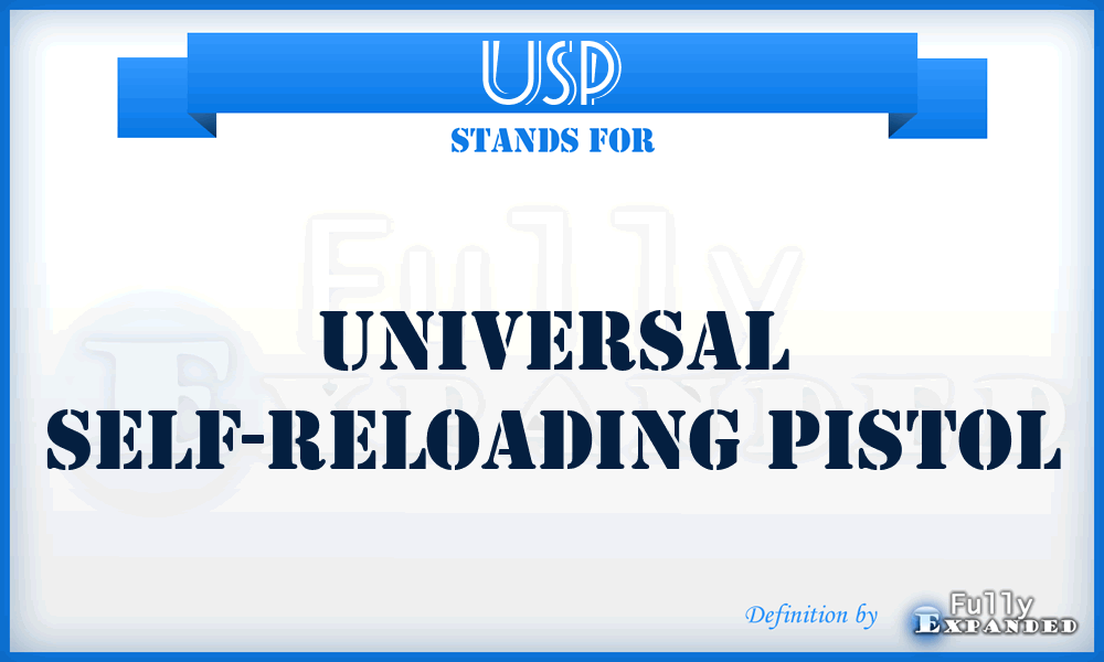 USP - Universal Self-reloading Pistol