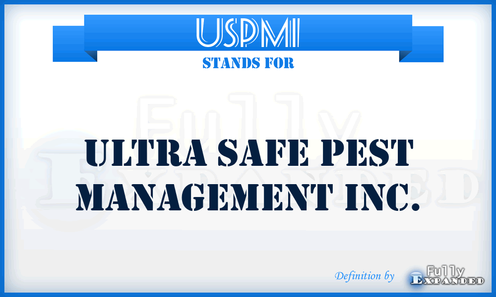 USPMI - Ultra Safe Pest Management Inc.