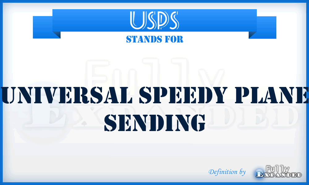 USPS - Universal Speedy Plane Sending