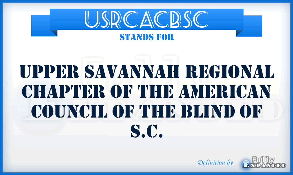 USRCACBSC - Upper Savannah Regional Chapter of the American Council of the Blind of S.C.