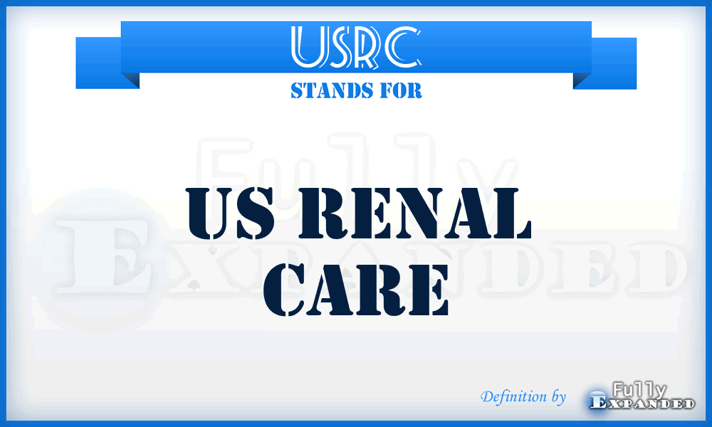 USRC - US Renal Care