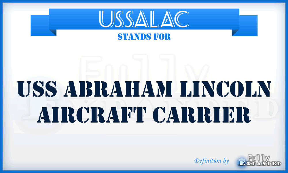 USSALAC - USS Abraham Lincoln Aircraft Carrier