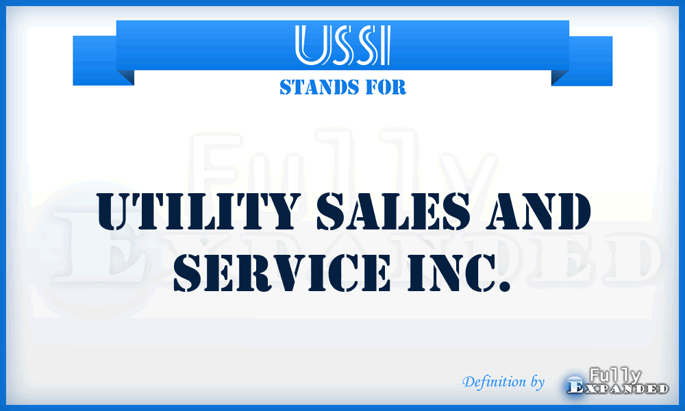 USSI - Utility Sales and Service Inc.