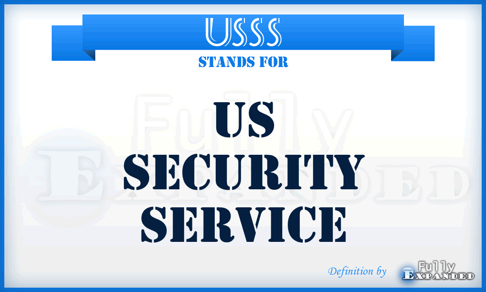 USSS - US Security Service