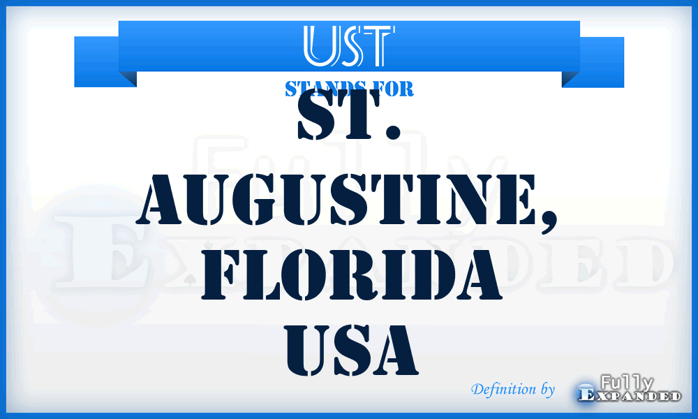 UST - St. Augustine, Florida USA