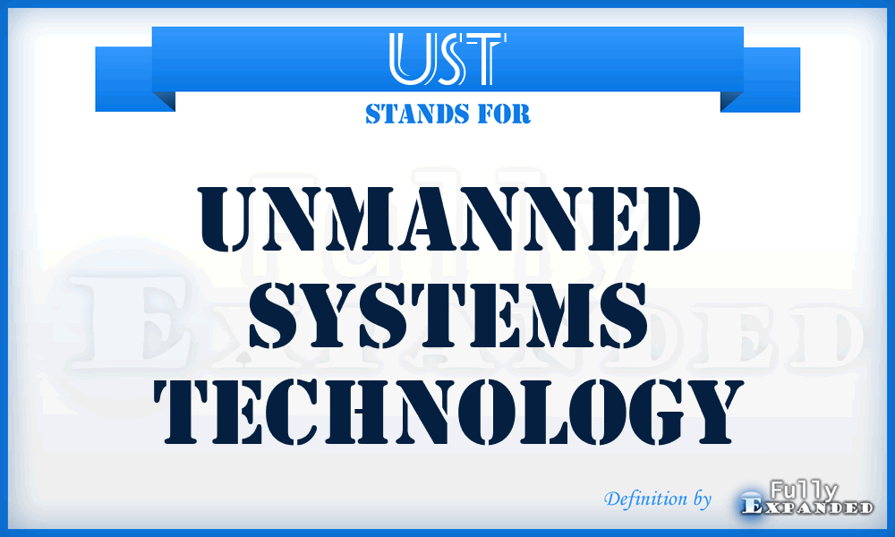 UST - Unmanned Systems Technology