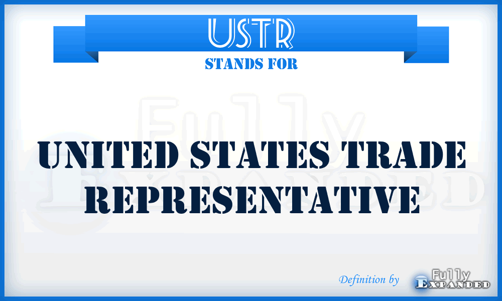 USTR - United States trade representative