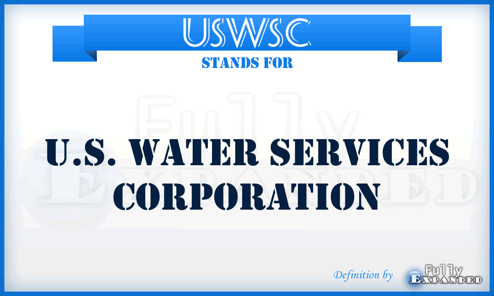 USWSC - U.S. Water Services Corporation