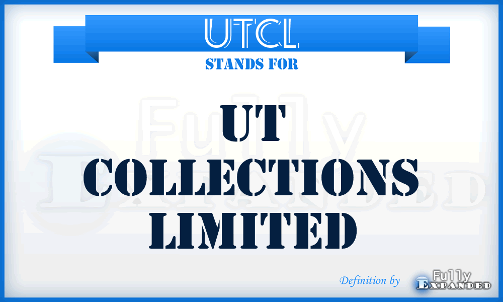 UTCL - UT Collections Limited