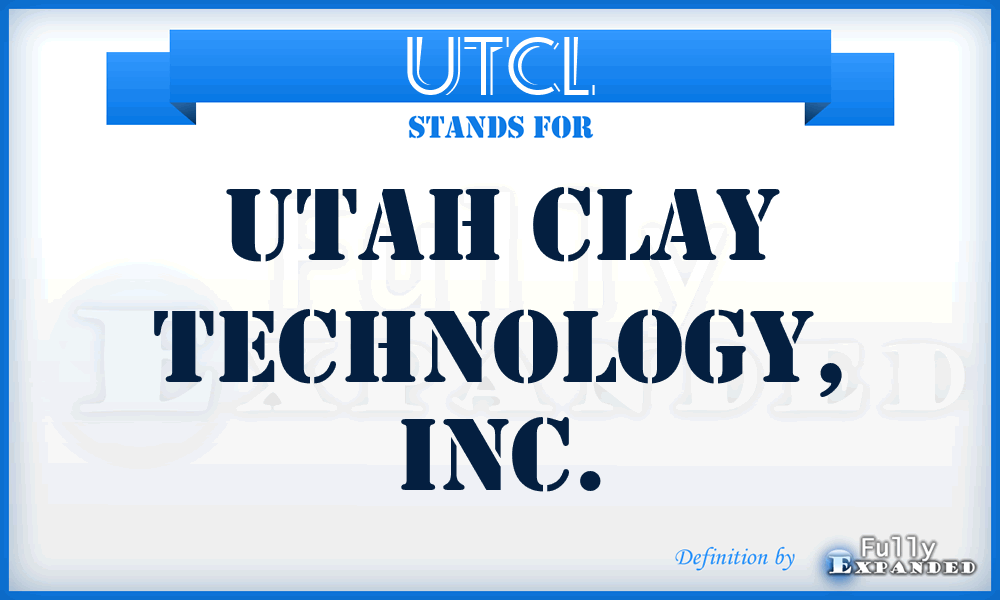 UTCL - Utah Clay Technology, Inc.