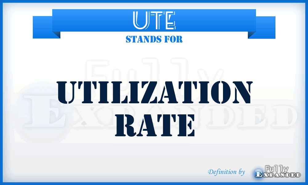 UTE - utilization rate