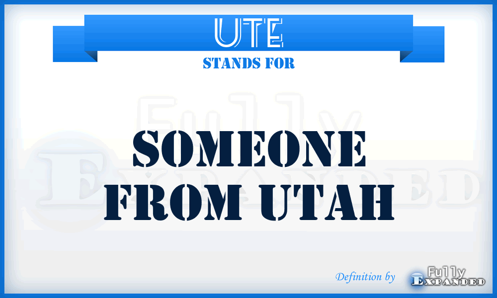 UTE - Someone from Utah