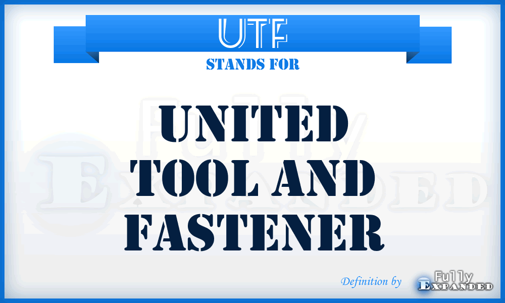 UTF - United Tool and Fastener