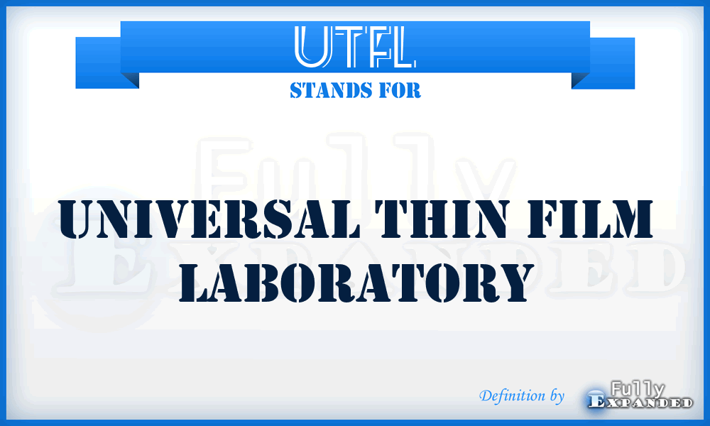 UTFL - Universal Thin Film Laboratory
