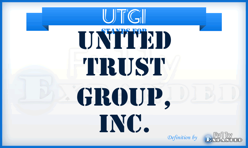 UTGI - United Trust Group, Inc.
