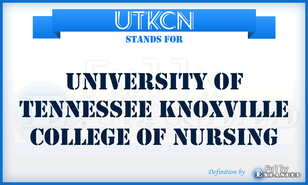 UTKCN - University of Tennessee Knoxville College of Nursing