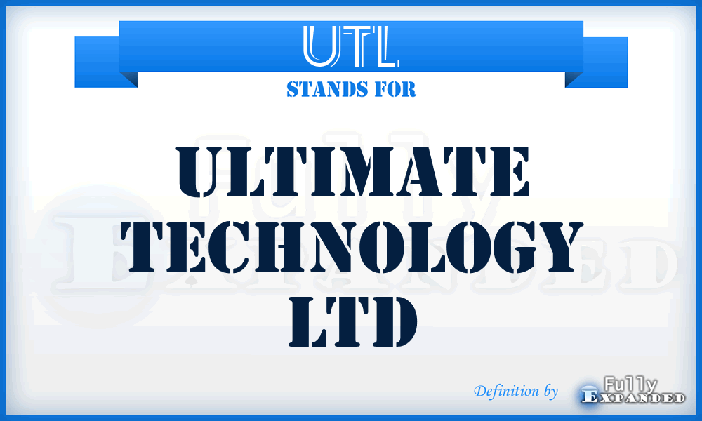 UTL - Ultimate Technology Ltd