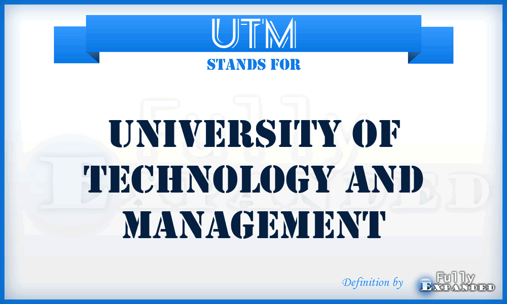 UTM - University of Technology and Management