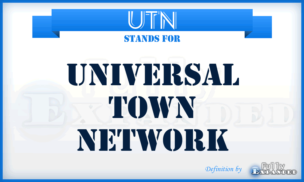 UTN - Universal Town Network