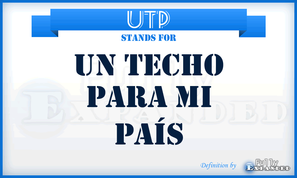 UTP - Un Techo para mi País