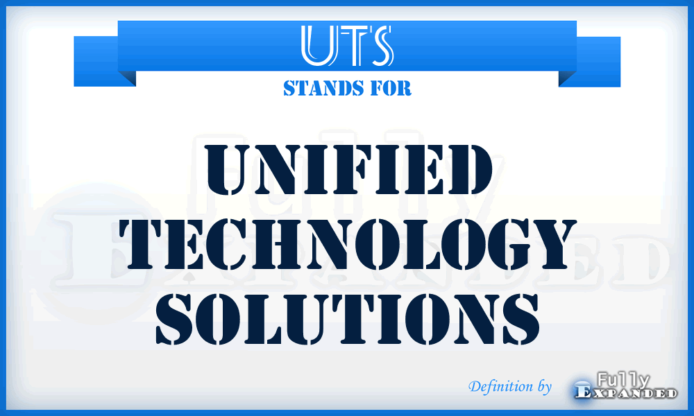 UTS - Unified Technology Solutions