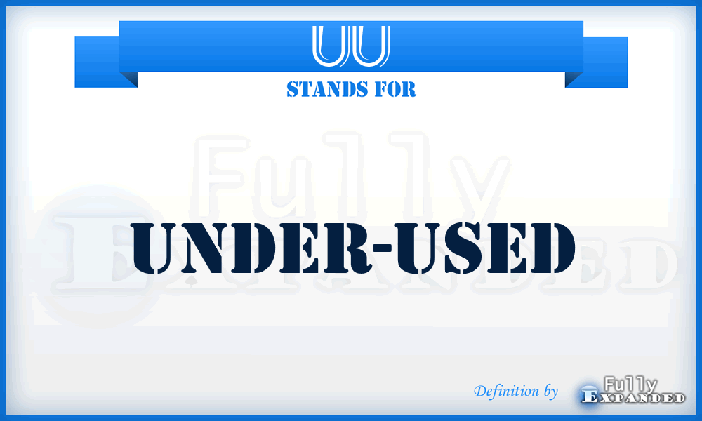 UU - Under-Used