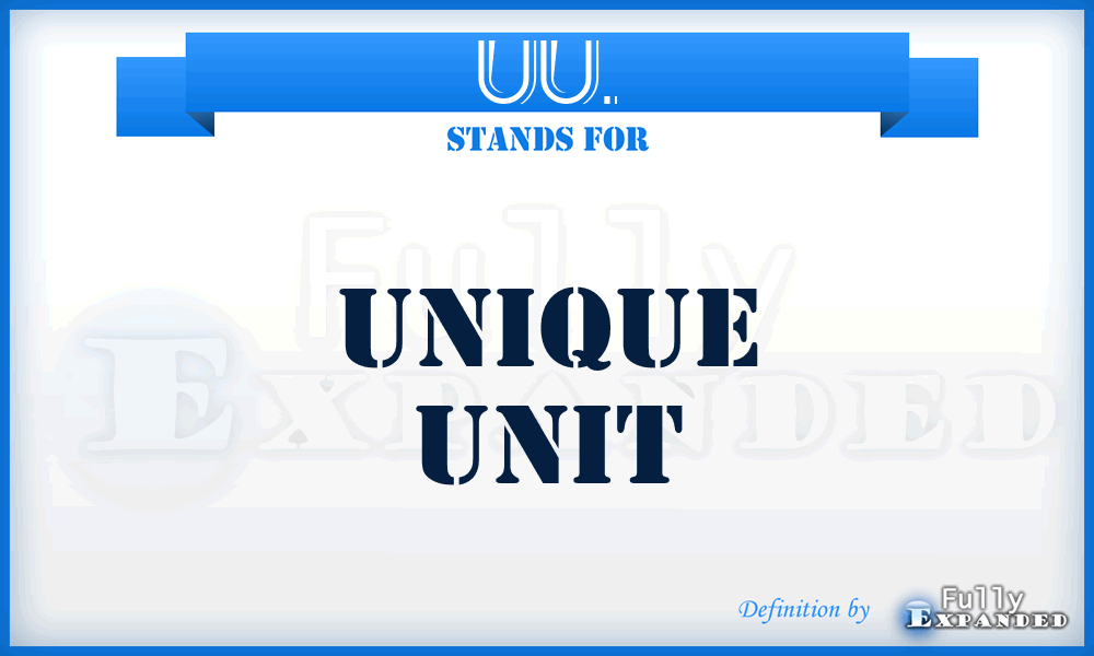 UU. - Unique Unit