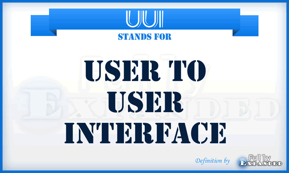 UUI - User to User Interface