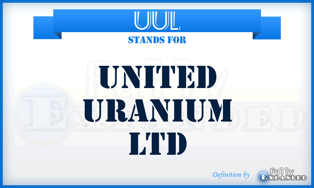 UUL - United Uranium Ltd