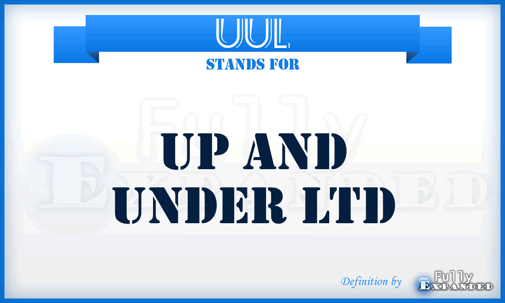 UUL - Up and Under Ltd