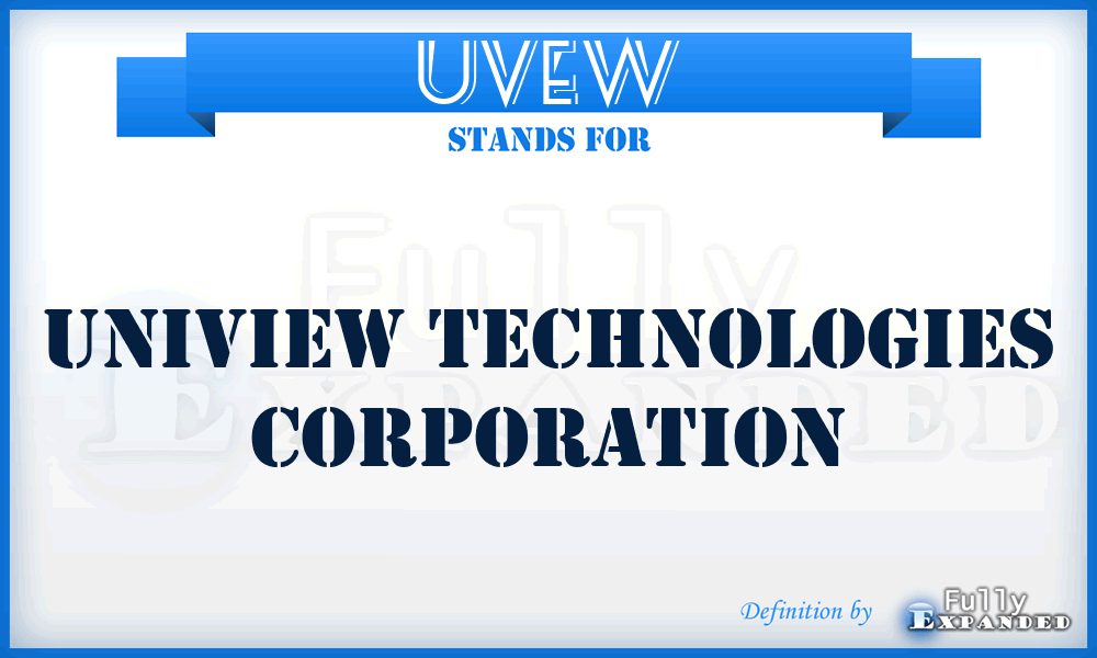 UVEW - Uniview Technologies Corporation