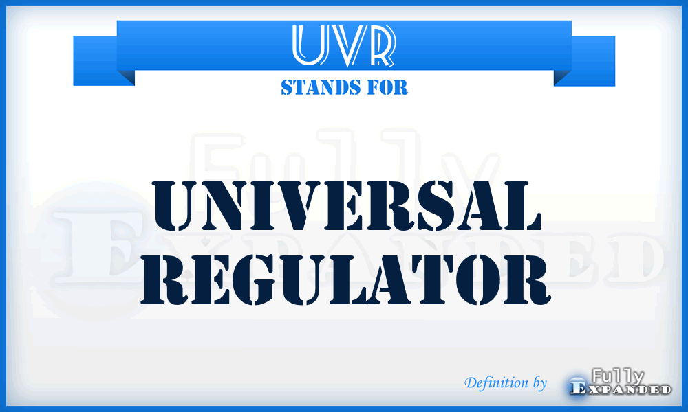 UVR - Universal Regulator