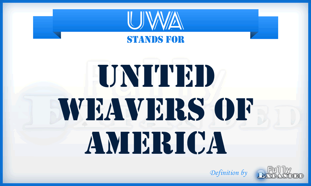 UWA - United Weavers of America