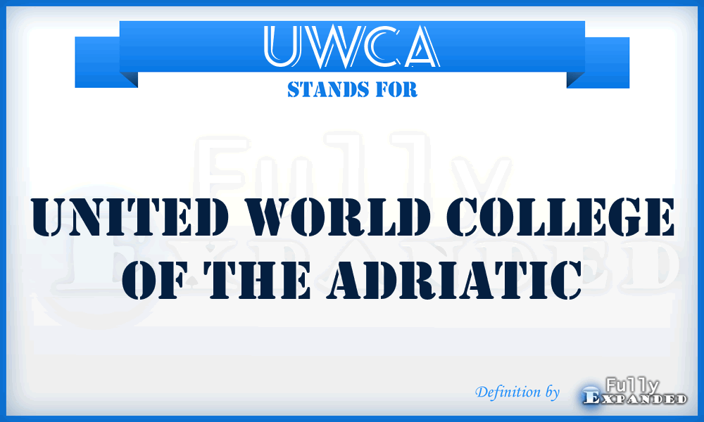 UWCA - United World College of the Adriatic