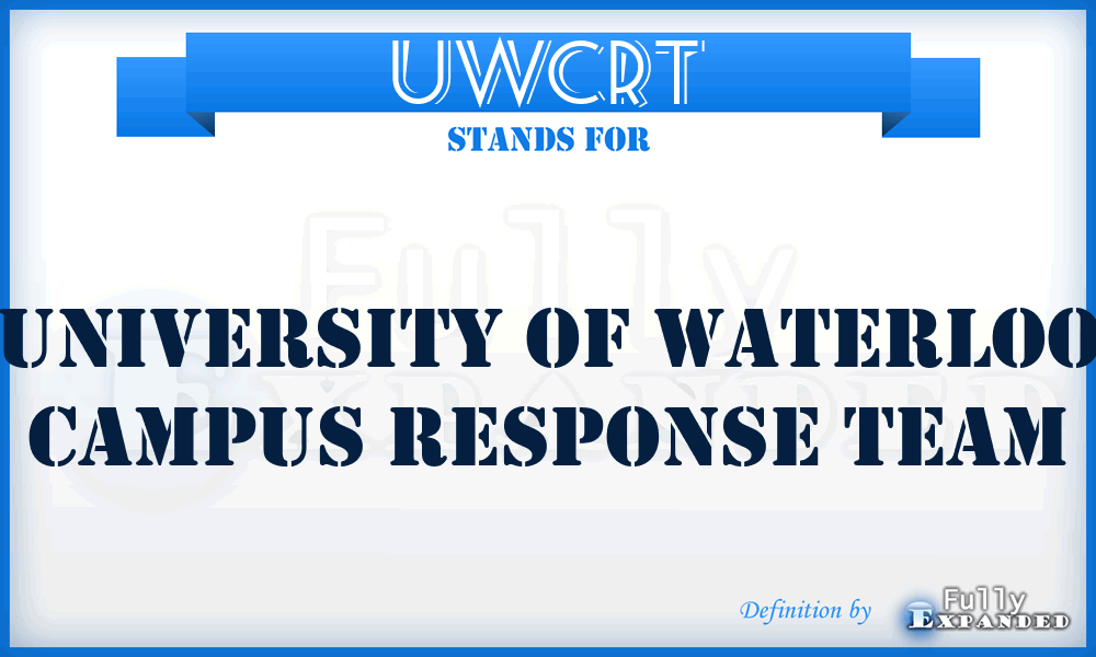 UWCRT - University of Waterloo Campus Response Team