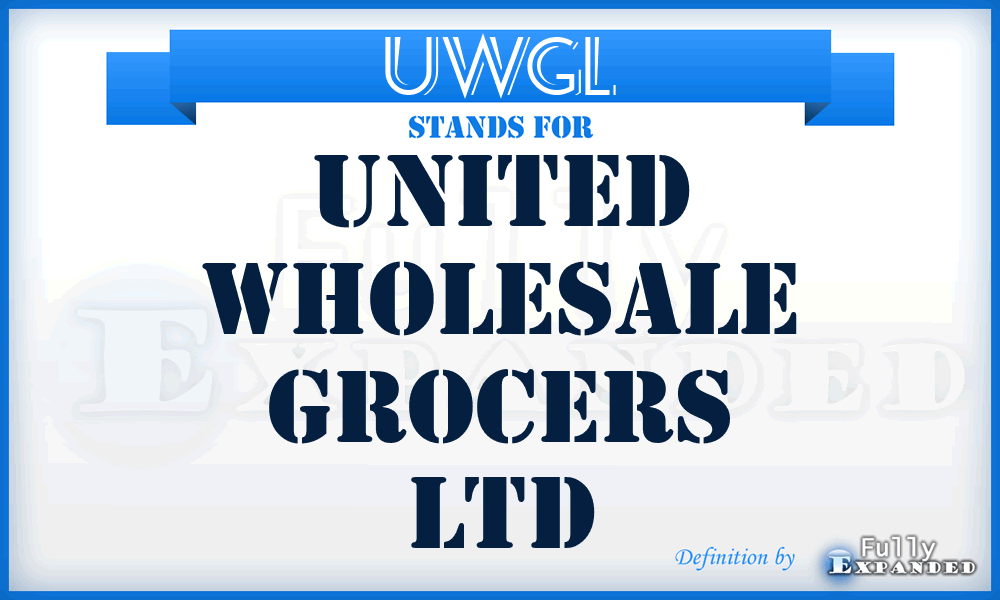 UWGL - United Wholesale Grocers Ltd