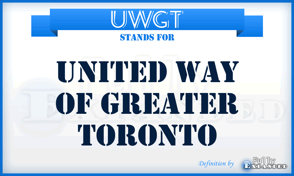 UWGT - United Way of Greater Toronto