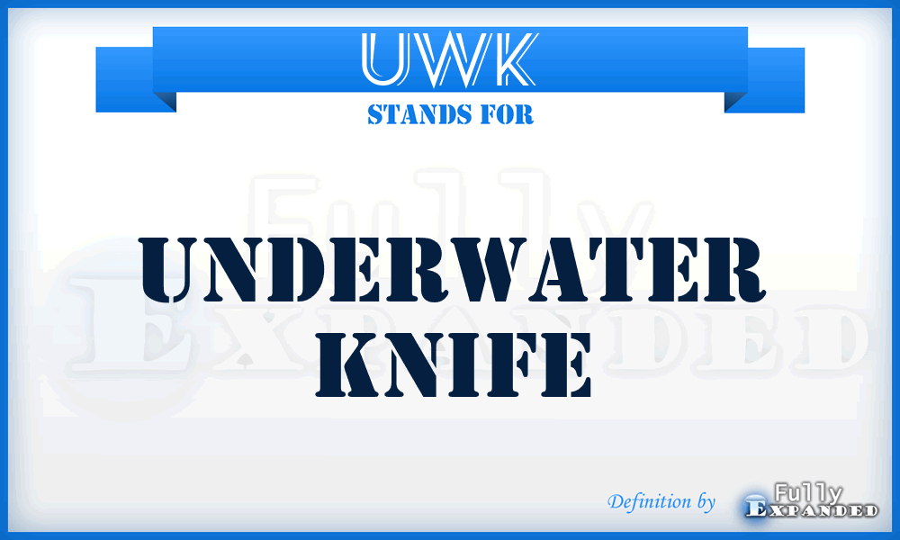 UWK - UnderWater Knife