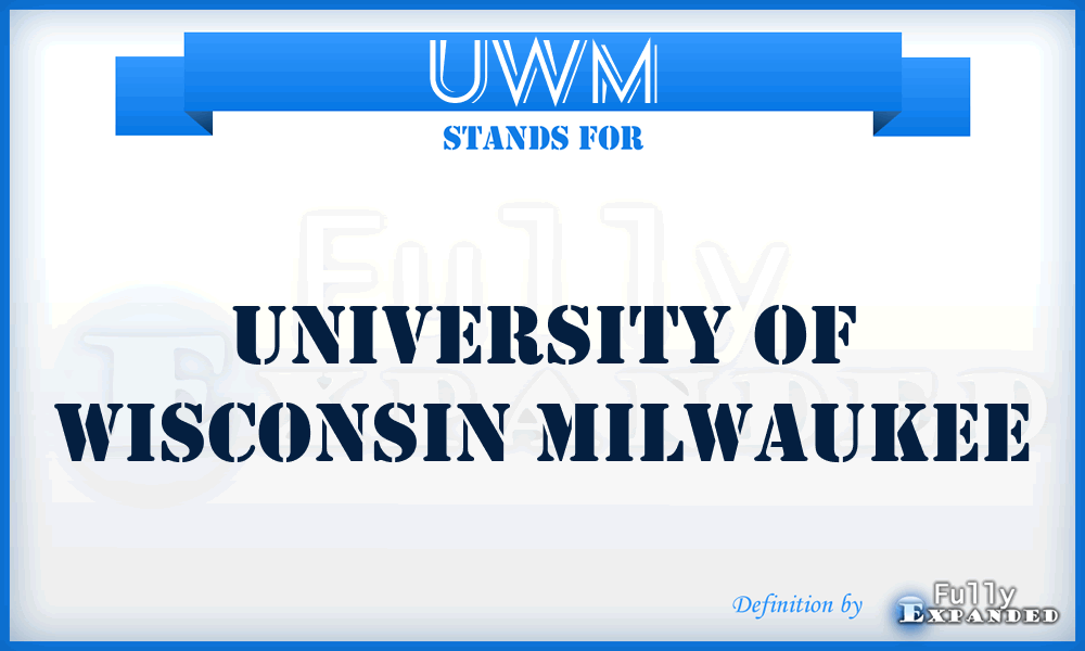 UWM - University of Wisconsin Milwaukee