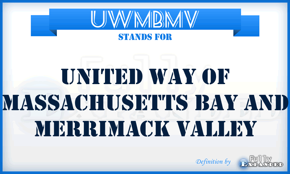 UWMBMV - United Way of Massachusetts Bay and Merrimack Valley