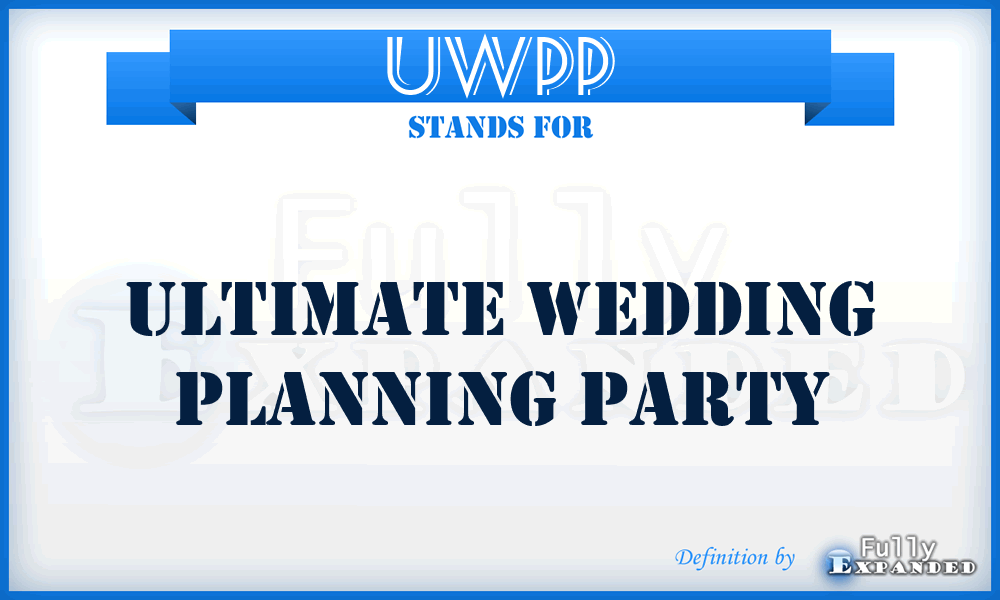 UWPP - Ultimate Wedding Planning Party