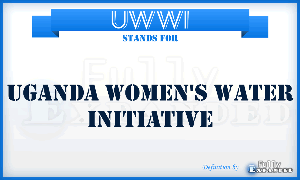 UWWI - Uganda Women's Water Initiative