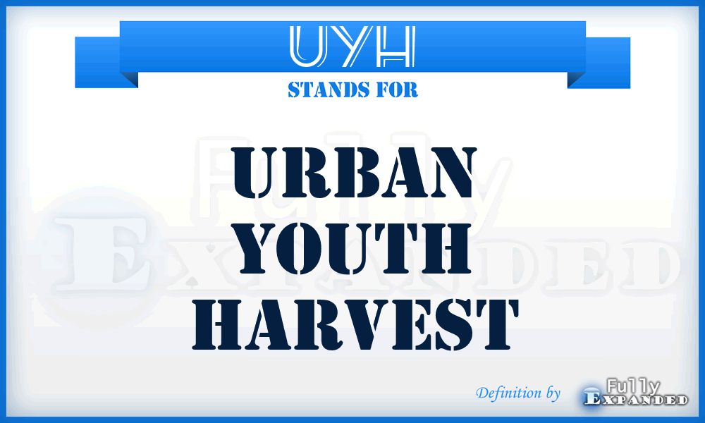 UYH - Urban Youth Harvest