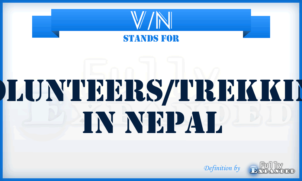 V/N - Volunteers/trekking in Nepal