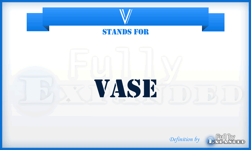 V - Vase