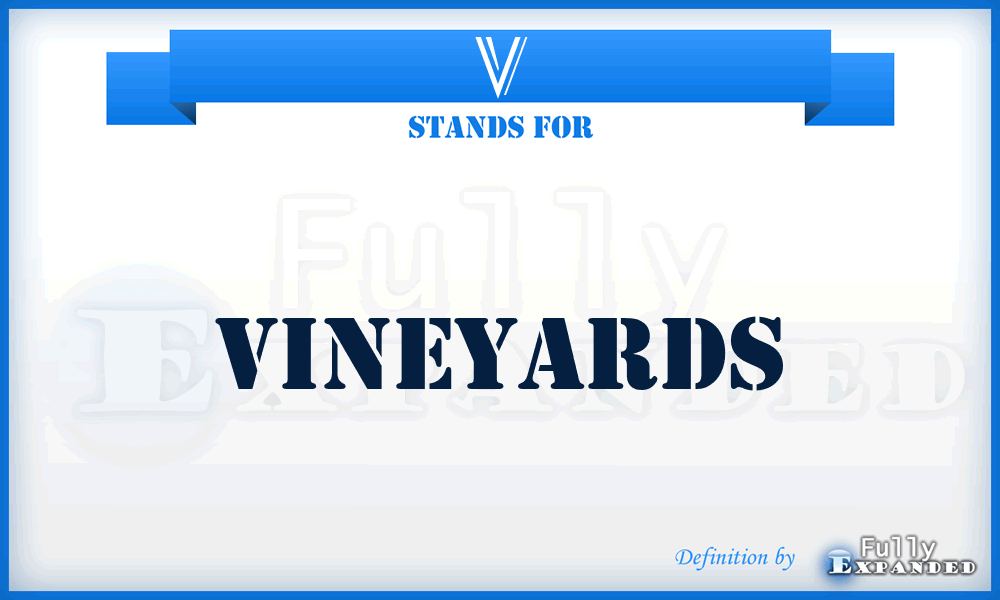 V - Vineyards