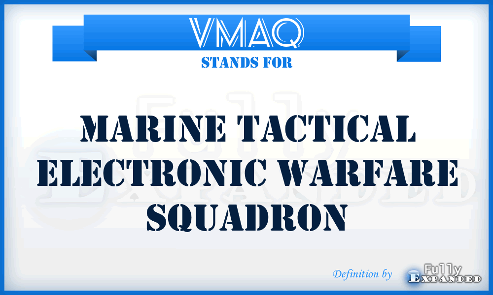 VMAQ - Marine tactical electronic warfare squadron