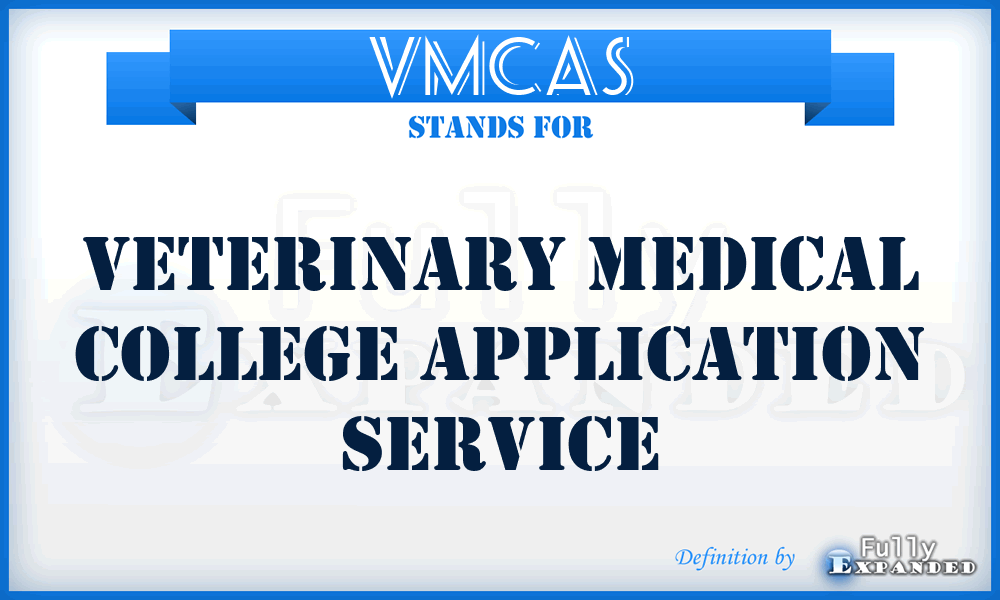 VMCAS - Veterinary Medical College Application Service