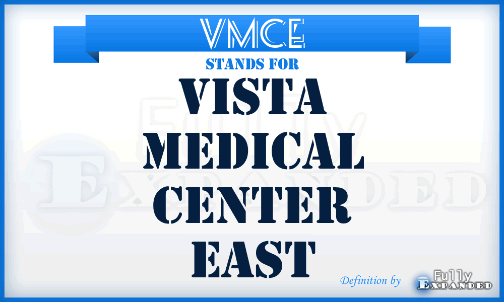 VMCE - Vista Medical Center East