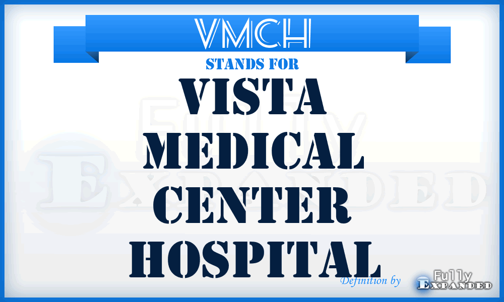 VMCH - Vista Medical Center Hospital